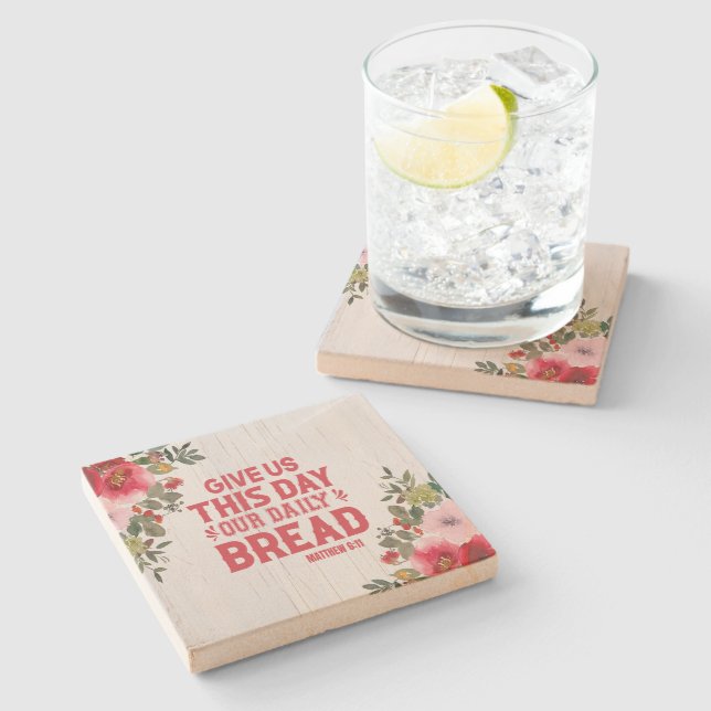 Give Us This Day Our Daily Bread Stone Coaster (Side)