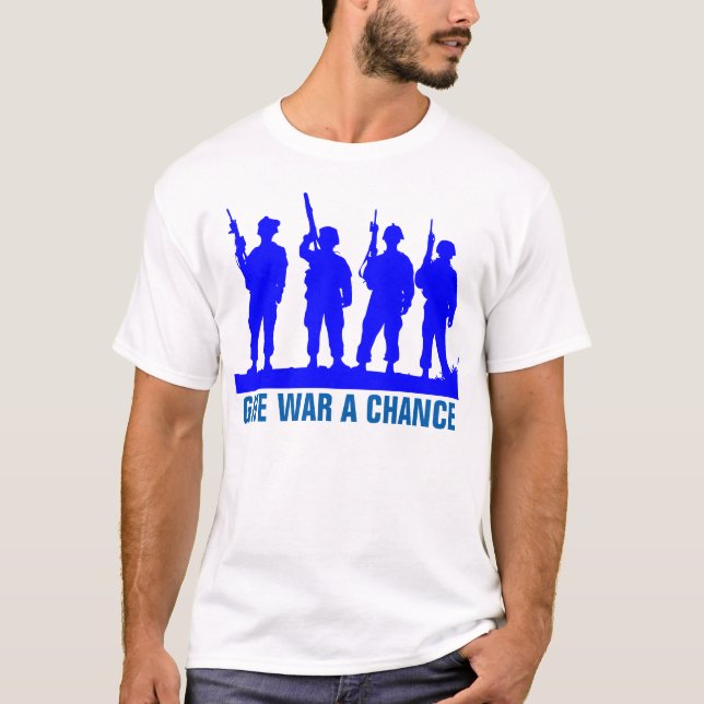 Give war a chance, Funny T-shirts (Front)