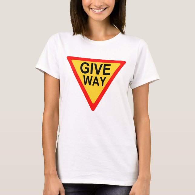 Give Way Road Sign T-Shirt (Front)