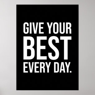 Give Your Best Every Day - Success Motivational Poster
