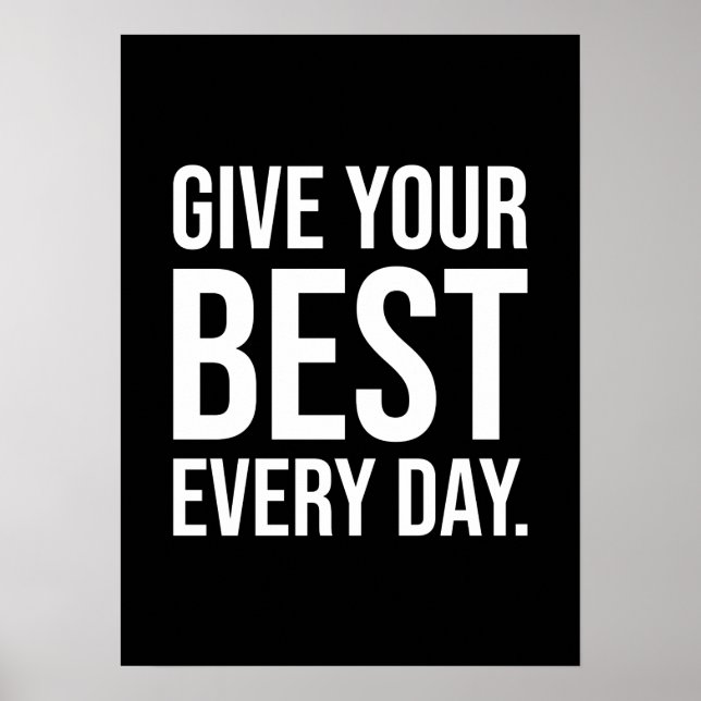 Give Your Best Every Day - Success Motivational Poster (Front)