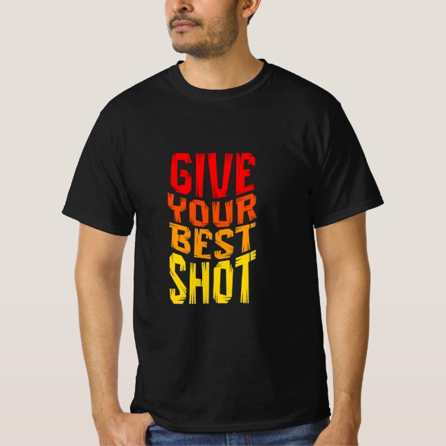 Give Your Best Shot T-Shirt (Front)