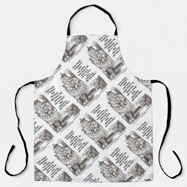 Give Your Evidence Don't Be Nervous Wonderland Apron (Front)