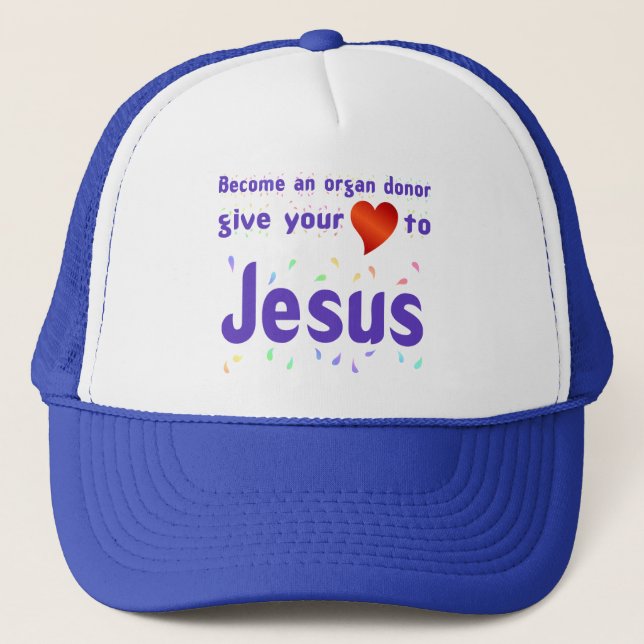 Give your heart to Jesus Trucker Hat (Front)