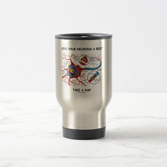 Give Your Neurons A Rest Take A Nap Neuron Synapse Travel Mug (Center)
