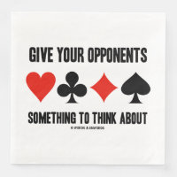 Give Your Opponents Something To Think About