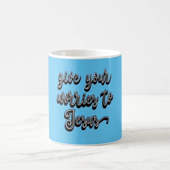 Give Your Worries To Jesus  Coffee Mug (Center)