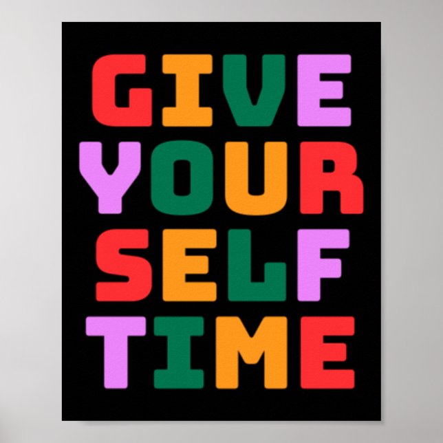 Give Yourself Time Sticker  Poster (Front)
