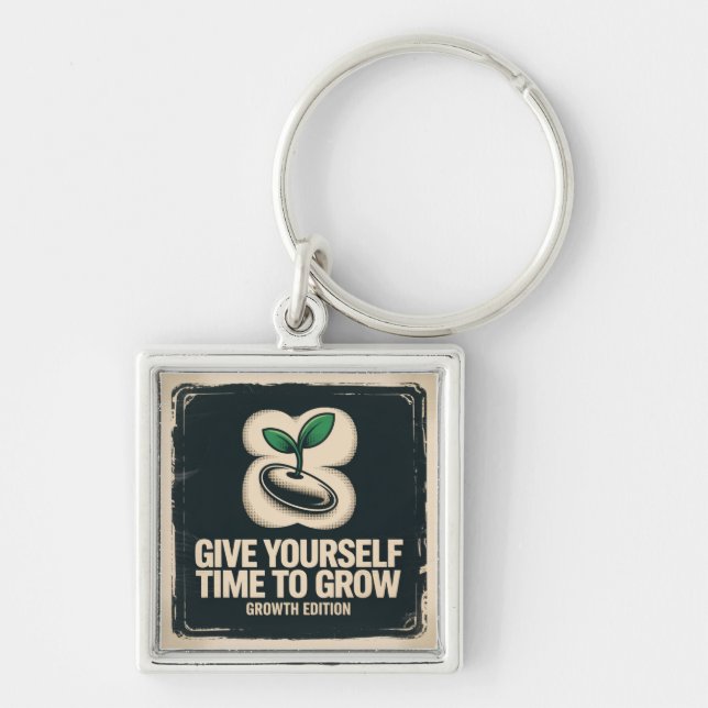 Give Yourself Time To Grow Key Ring (Front)