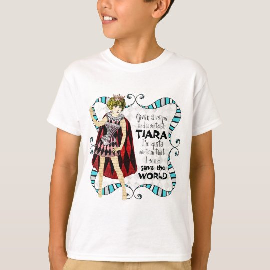 given a suitable tiara copy.jpg T-Shirt