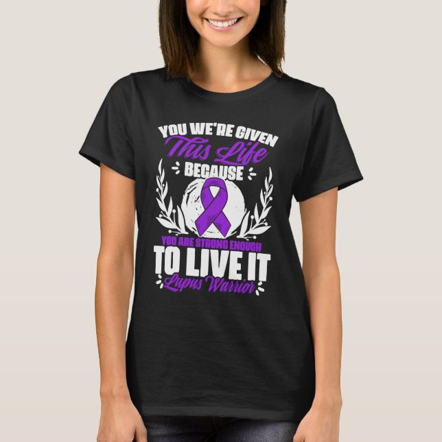 Given Life Lupus Purple Ribbon Lupus Awareness T-Shirt (Front)