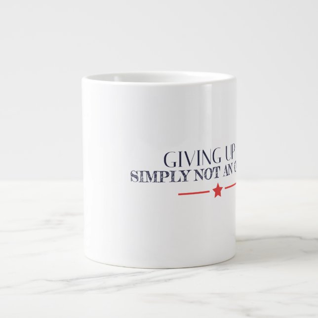 Given Up  - Jumbo Mug (Front)