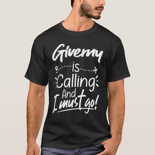 Giverny Is Calling and I Must Go  Giverny Travel T-Shirt (Front)