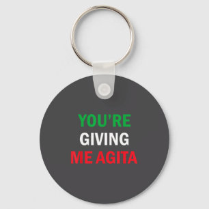 Giving Me Agita Funny Italian Sayings Quote Key Ring