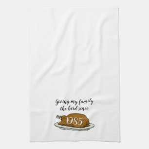 Giving my Family the Bird Funny Thanksgiving Tea Towel
