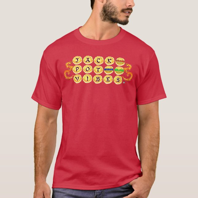 Giving off JACKPOT VIBES with Dragon slots Link ga T-Shirt (Front)