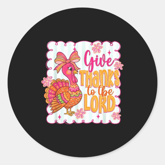 Giving Thanks To The Lord Nk Thanksgiving Turkey C Classic Round Sticker (Front)
