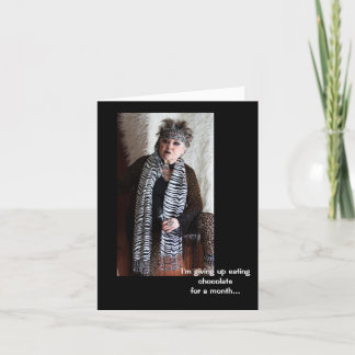 Giving up Chocolate for a month Greeting Card