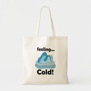 Glacier Iceberg Feeling Cold Funny Tote Bag