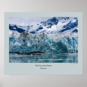 Glacier Series - Hubbard 272 Poster
