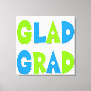 Glad to be a Grad Graduation 2012 Canvas Print