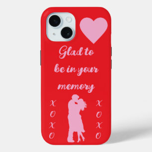 Glad to be in your memory iphone 15 case