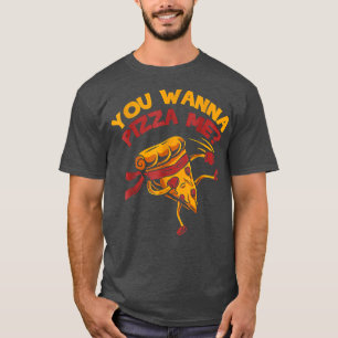 Glad you want pizza for me T-Shirt