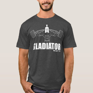 GLADIATOR Beast ON Gym Motivation Fitness Sayings T-Shirt