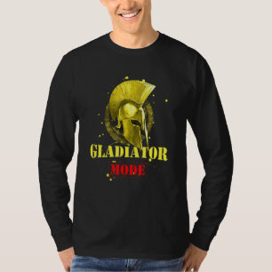 Gladiator Mode Motivation Gym Workout Spartan Hel T-Shirt