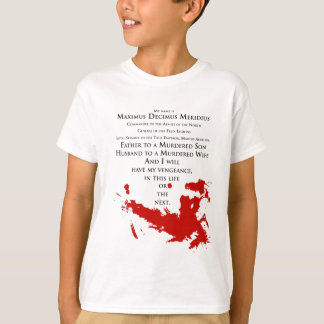 Gladiator  My name is Maximus Decimus Meridius63 T-Shirt