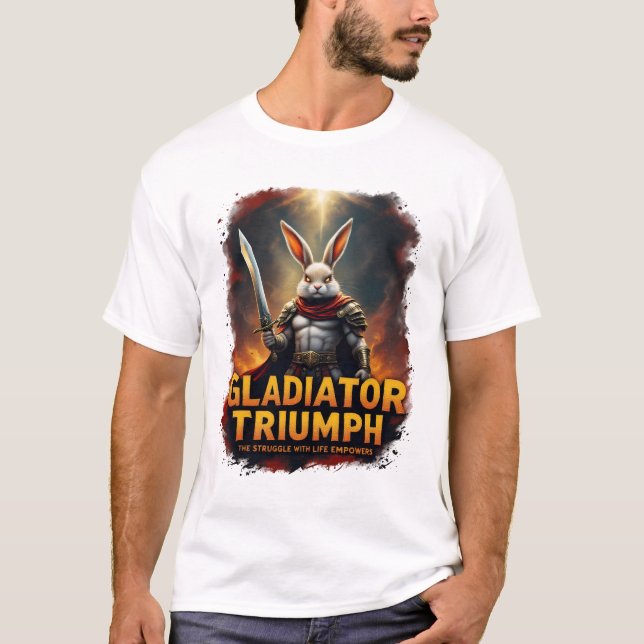 Gladiator Triumph The Struggle with Life Empowers  T-Shirt (Front)