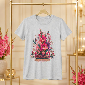 Gladiolus Eternal Strength August Birth Flower T-Shirt