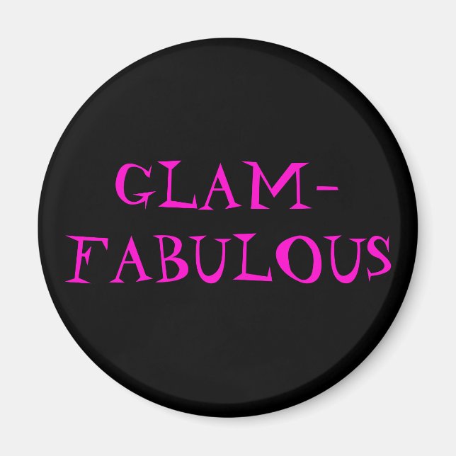 GLAM-FABULOUS MAGNET (Front)