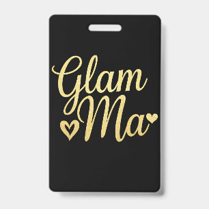 Glam Ma Heart Gold Mum Grandma Mother's Day ID Badge