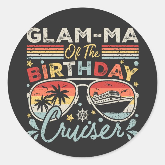 Glam-ma of the Birthday Cruiser Vacation Classic Round Sticker (Front)