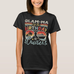 Glam-ma of the Birthday Cruiser Vacation Women T-Shirt