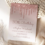 Glam Rose Gold 30th Birthday Party Invitation<br><div class="desc">This trendy 30th birthday invitation features a sparkly rose gold faux glitter drip border and ombre background. The words "30th Birthday" and the name of the guest of honour appear in dark rose casual handwriting script, with the rest of the customisable text in sans serif font. The same rose gold...</div>