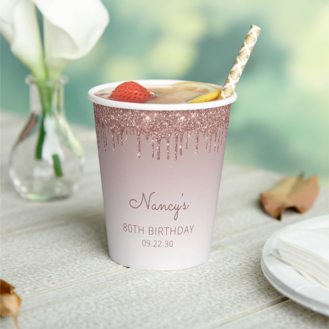 Glam Rose Gold Glitter Drip 80th Birthday Paper Cups (Insitu)