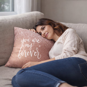 Glam Rose Gold Glitter “You Are My Forever” Cushion