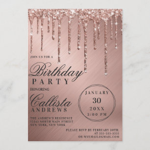 Glam Rose Gold Metallic Glitter Drips Birthday Invitation