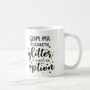 GLAMMA Glamourous Grandma Glitter Always Option FU Coffee Mug