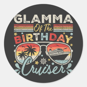 Glamma of the Birthday Cruiser Vacation Classic Round Sticker