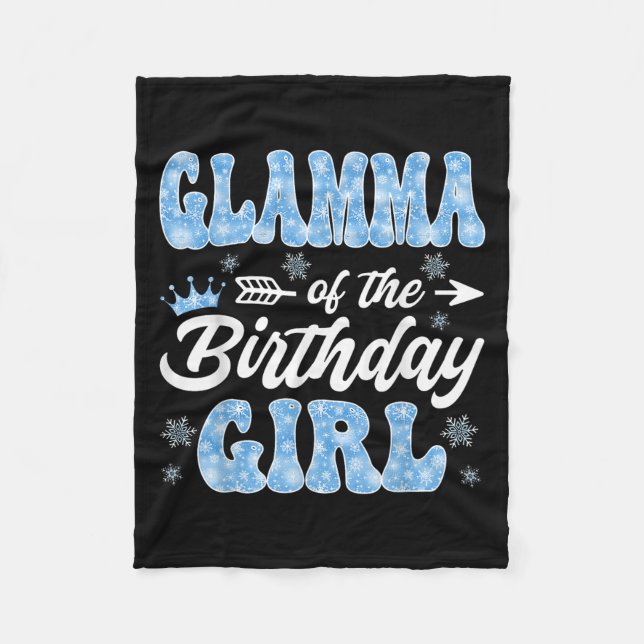 Glamma Of The Birthday Girl Snowflakes Winter Chri Fleece Blanket (Front)