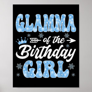 Glamma Of The Birthday Girl Snowflakes Winter Chri Poster