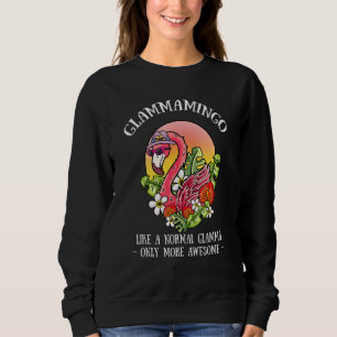 Glammamingo Glamma Flamingo Grandma Grandmother 4 Sweatshirt