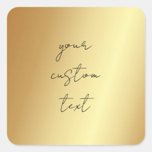Glamour Faux Gold Your Custom Text Here Template Square Sticker