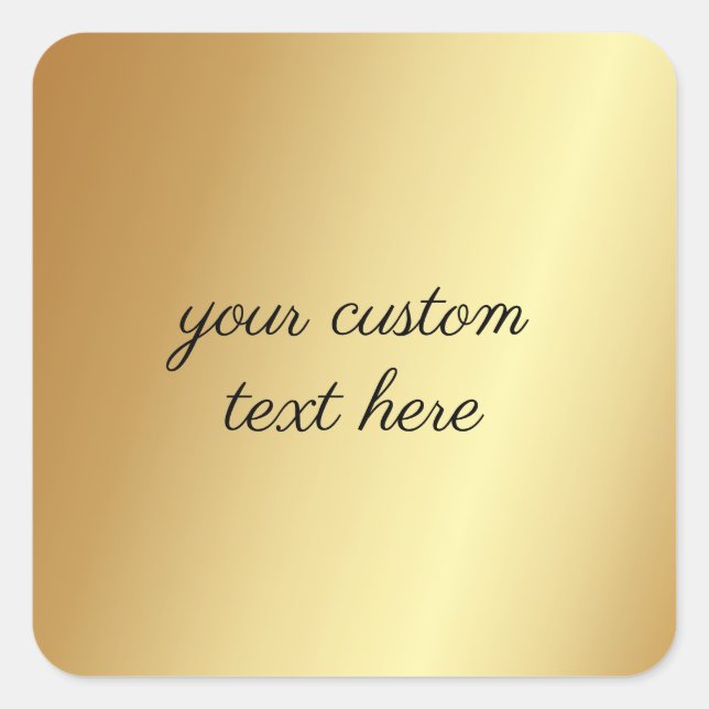 Glamour Gold Your Custom Text Here Template Square Sticker (Front)