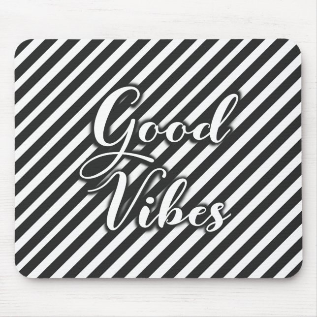 Glamourous black and white Good Vibes mousepad (Front)