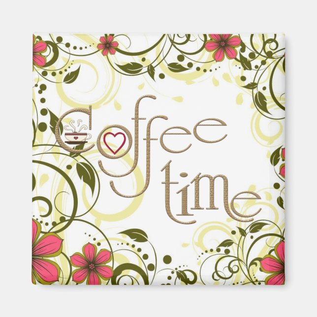 glamourous Coffee time Magnet (Front)
