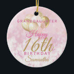 Glamourous Granddaughter 16th Birthday Ceramic Tree Decoration<br><div class="desc">A gorgeous glamourous 16th birthday ornament for your granddaughter. This fabulous design features blush pink and gold glitter balloons on a rose pink sparkly background.  Personalise with a name and message to wish someone a very happy sweet sixteenth birthday.</div>